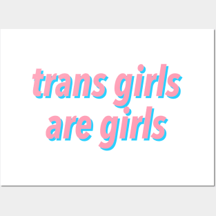 trans girls are girls Posters and Art